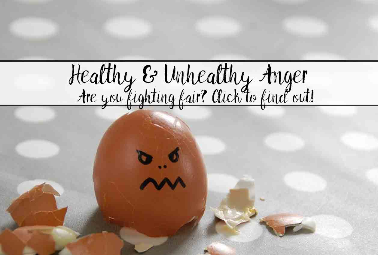 Healthy Anger And Unhealthy Anger In Relationships