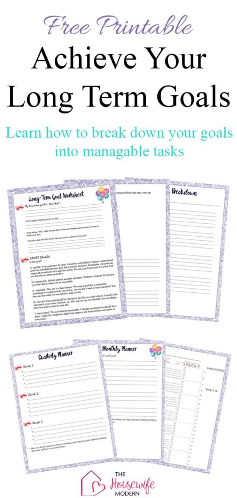 How To Achieve Your Long Term Goals: Free Printables To Help